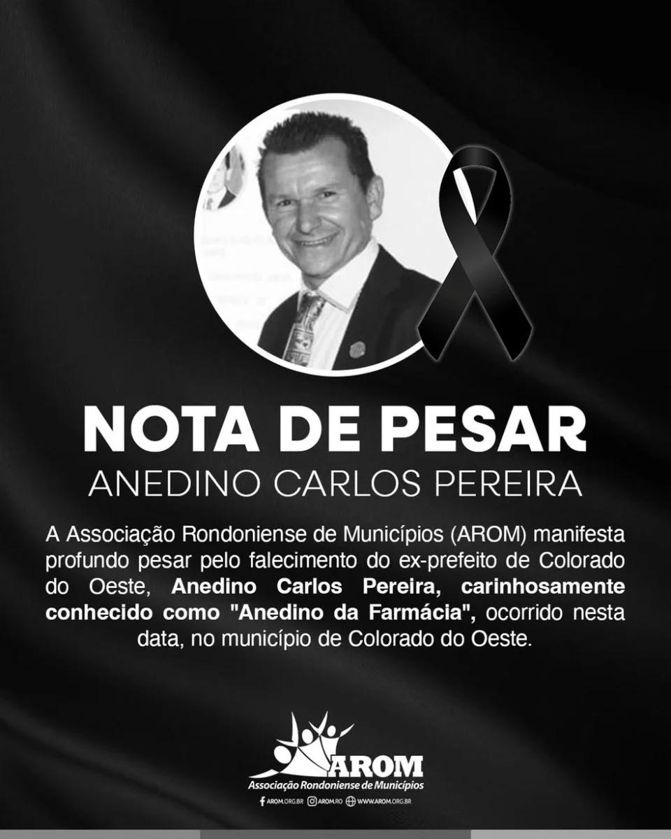 Nota da Associação Rondoniense de Municípios (Arom) lamentando a morte do ex-prefeito — Foto: Reprodução/Redes sociais